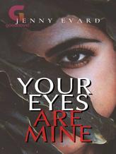 Novel YOUR EYES ARE MINE by Jenny Rica