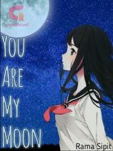 Novel You Are My Moon by Rama Sipit