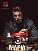 Novel kidnapped by the mafia by Leah Al