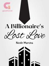 A Billionaire's Lost Love