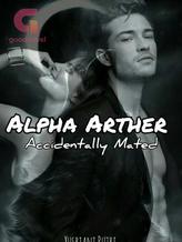 Novel Alpha Arther : Accidentally Mated by Yusriani Putri