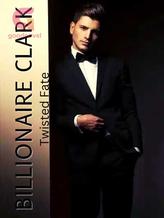 Novel BILLIONAIRE CLARK by Twisted Fate