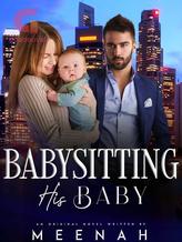 Novel Babysitting His Baby by Meenah