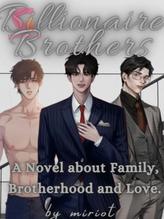 Novel Billionaire Brothers by miriot