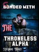 Novel Bonded With The Throneless Alpha by Tofunmi Nikky