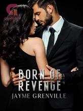 Novel Born of Revenge by jay.g.grenville