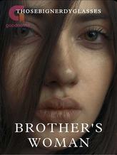 Novel Brother’s Woman by ThoseBigNerdyGlasses