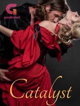 Novel Catalyst by Dahlia Moon