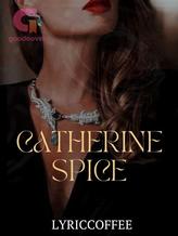 Novel Catherine Spice by LyricCoffee