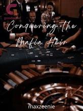 Novel Conquering the Mafia Heir by maxi