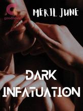 DARK INFATUATION