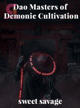 Novel Dao Masters Of Demonic Cultivation by Sweet savage