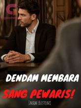 Novel Dendam Membara Sang Pewaris! by imam Bustomi