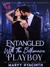 Novel Entangled With The Billionaire Playboy by Marvy Hyacinth