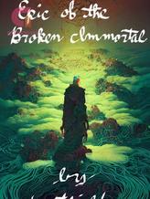 Epic of the Broken Immortal