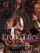 Novel Erotic Tales: Love, Lust and Romance by Danny Walker