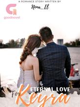 Novel Eternal Love For Keyra by Nona_El