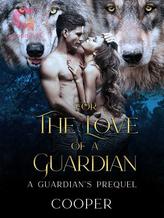 Novel For the Love of a Guardian by Cooper