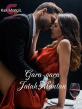 Novel Gara-gara Jatah Mantan by Kak MungiL