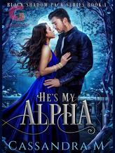 Novel HE’S MY ALPHA by Cassandra M