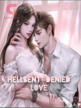 Novel Hellbent~Denied Love by Daoistkpykalk