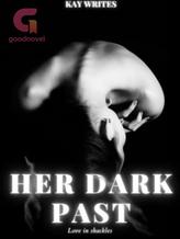 Novel Her Dark Past by Kay write