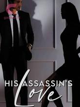 Novel His Assassin’s Love by Hazza4 life