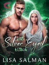 Novel His Silver Eyed Luna (Return of Prince Noah James) by Lisa Salman