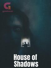 House of Shadows