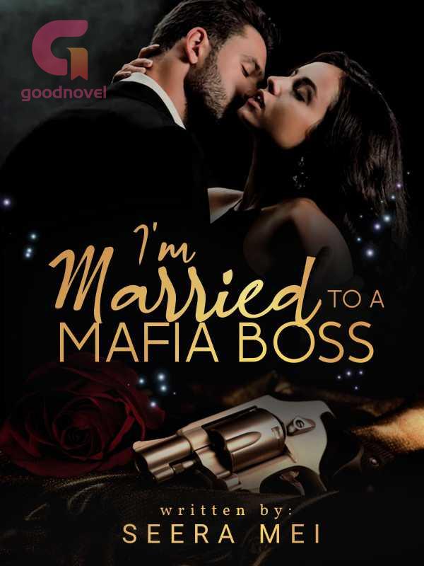 I'm Married To A Mafia Boss (Tagalog) PDF at Novel Online ni Seera Mei