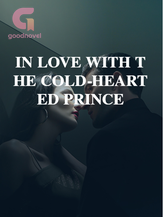 Novel IN LOVE WITH THE COLD-HEARTED PRINCE by Omniwriter