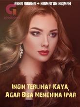 Novel INGIN TERLIHAT KAYA, AGAR BISA MENGHINA IPAR by RENA ARIANA