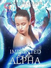 Novel Imprinted by an Alpha by Sang’gre Celeste