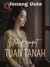 Novel Istri Ke-4 Tuan Tanah by Jenang gula