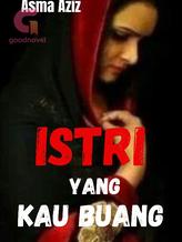 Novel Istri yang Kau Buang by Asma Aziz Novel Istri yang Kau Buang by Asma Aziz