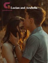 Novel Lucian and Arabella by darkdreamer1231