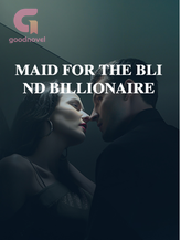 Novel MAID FOR THE BLIND BILLIONAIRE by malditah