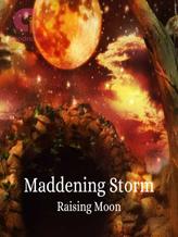 Novel Maddening Storm by Raising Moon