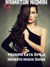Novel Menantu Kaya Dipuja, Menantu Miskin Dihina by Naimatun Niqmah Novel Menantu Kaya Dipuja, Menantu Miskin Dihina by Naimatun Niqmah