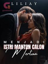 Novel Menjadi Istri Mantan Calon Mertua by Liliay