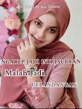 Novel Ngarep Jadi Istri Sultan Malah Jadi Gelandangan by Ina Qirana