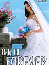 Novel Only Till Forever by Queenes