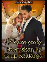 Novel PESAN YANG DITERUSKAN KE GRUP KELUARGA by Mommy Alkai