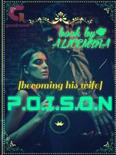 POISON  {Becoming the billionaire's wife}