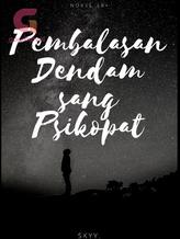 Novel Pembalasan Dendam Sang Psikopat by Skyy