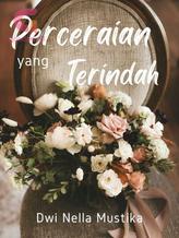 Novel Perceraian yang Terindah by Dwi Nella Mustika