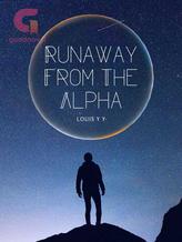 Novel Runaway From The Alpha by Louis Y Y