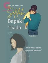 Novel Setelah Bapak Tiada by Pistachio