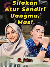 Novel Silakan Atur Sendiri Uangmu, Mas! by Fahira Khanza