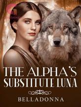 Novel THE ALPHA’S SUSBSTITUTE LUNA by BellaDonna